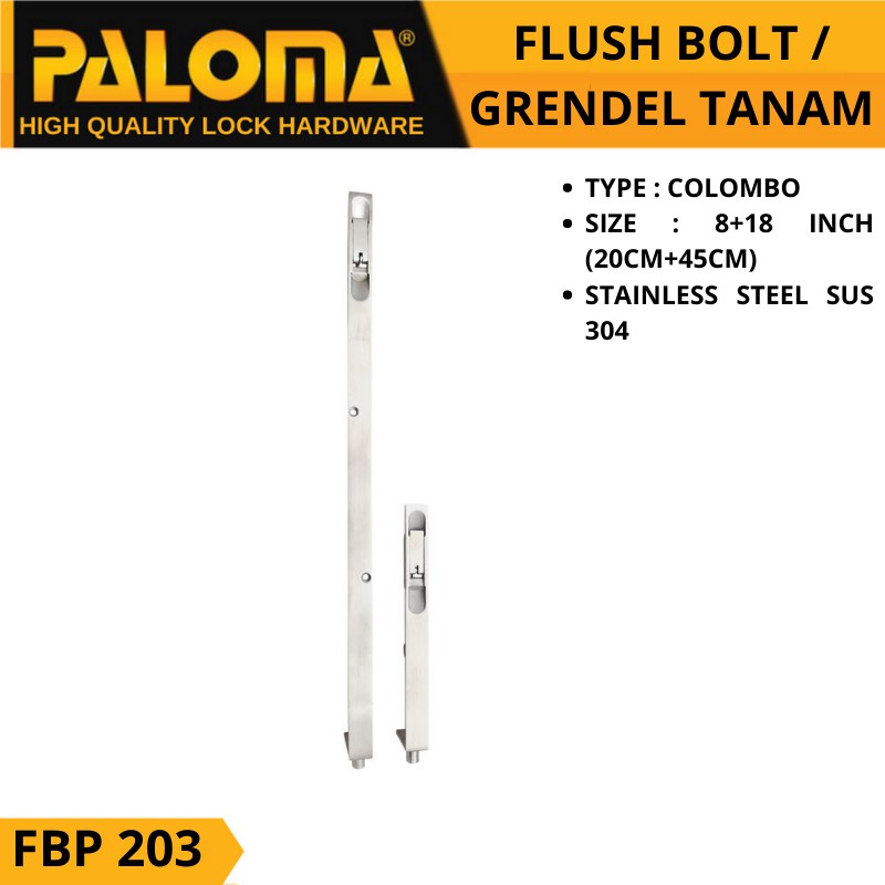 PALOMA FBP 203 SLOT PINTU  GRENDEL TANAM COLOMBO  8 + 18  INCH FLUSH BOLT (20+45CM) STAINLESS