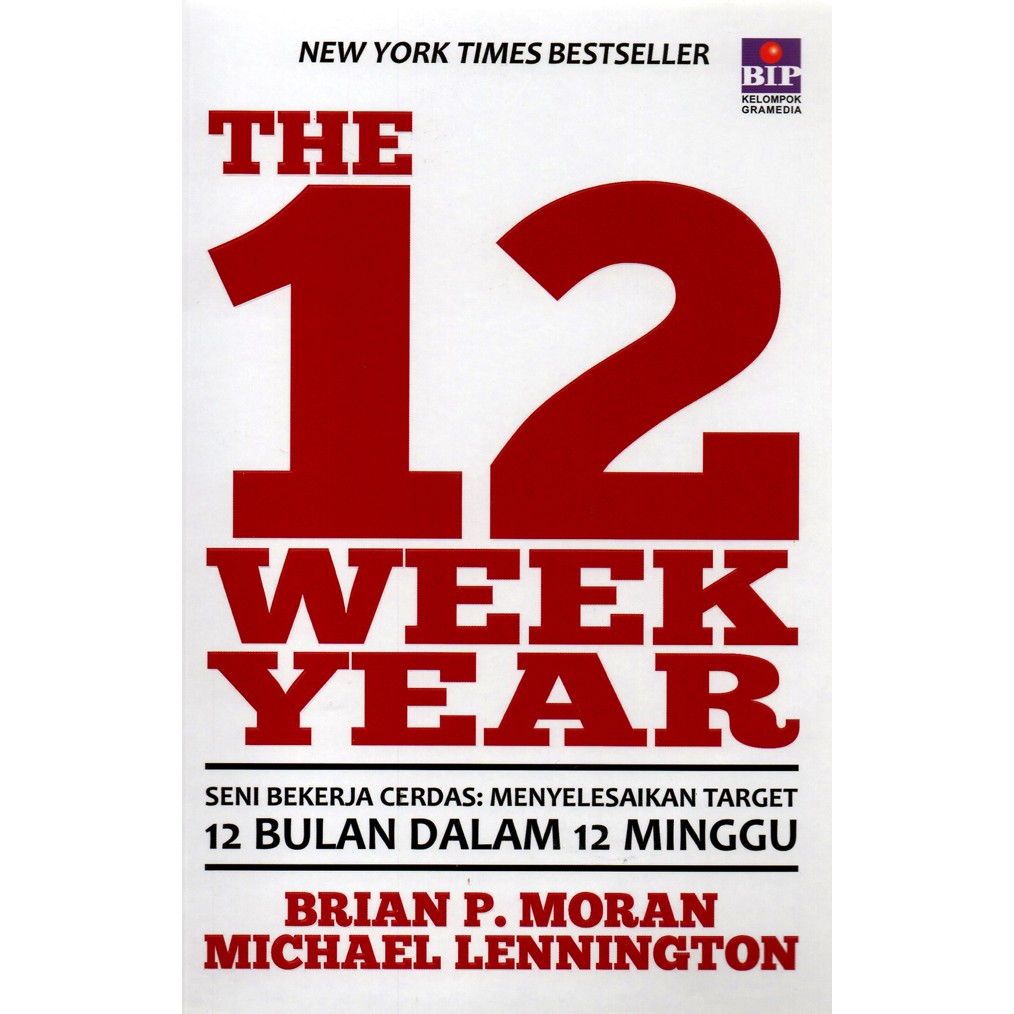 The 12 Week Years by Brian P. Molan, Michael Lennington