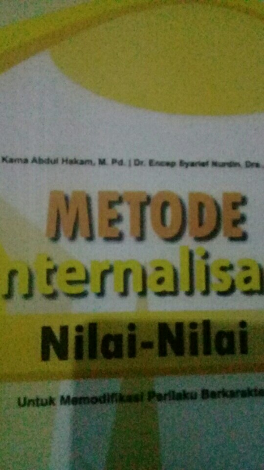 Metode Internalisasi Nilai Nilai Untuk Memodifikasi Perilaku Berkarakter - Kama Abdul Hakam