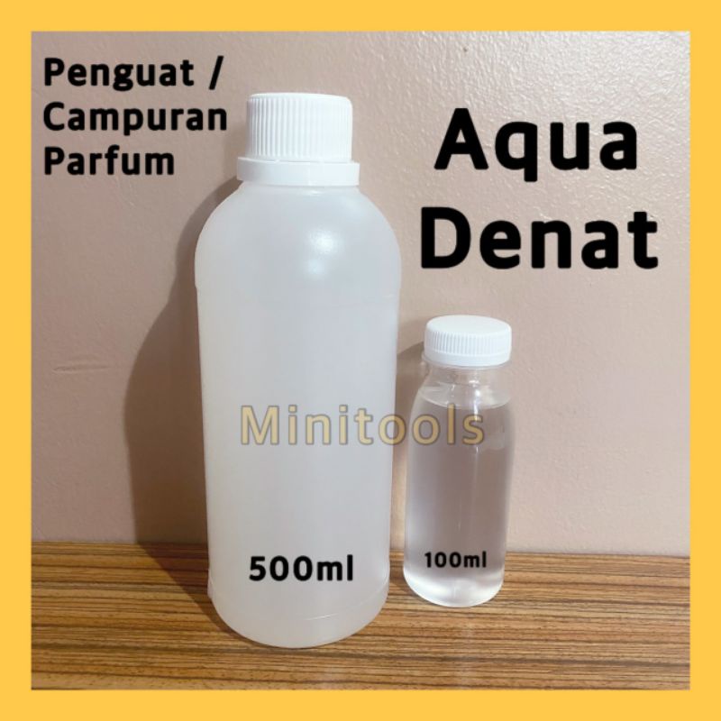 AQUA DENAT - AQUA DENATE / PENGUAT PARFUM DAN CAMPURAN PARFUM