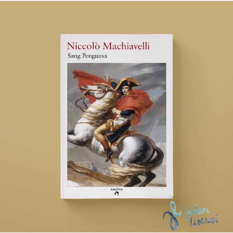 SANG PENGUASA - NICCOLO MACHIAVELLI - POLITIK