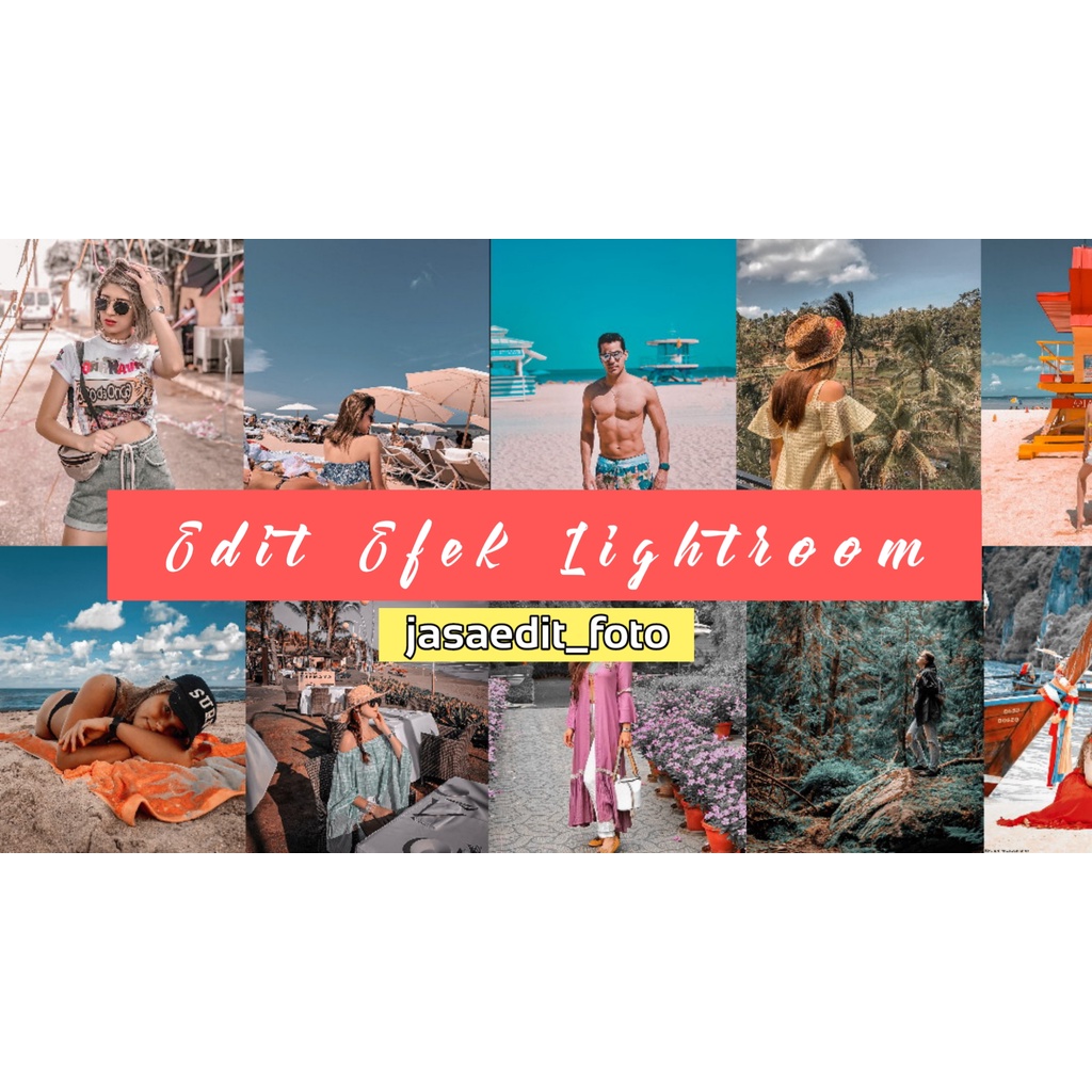 Jasa Edit Foto Efek Lightroom Murah Ala Selebgram