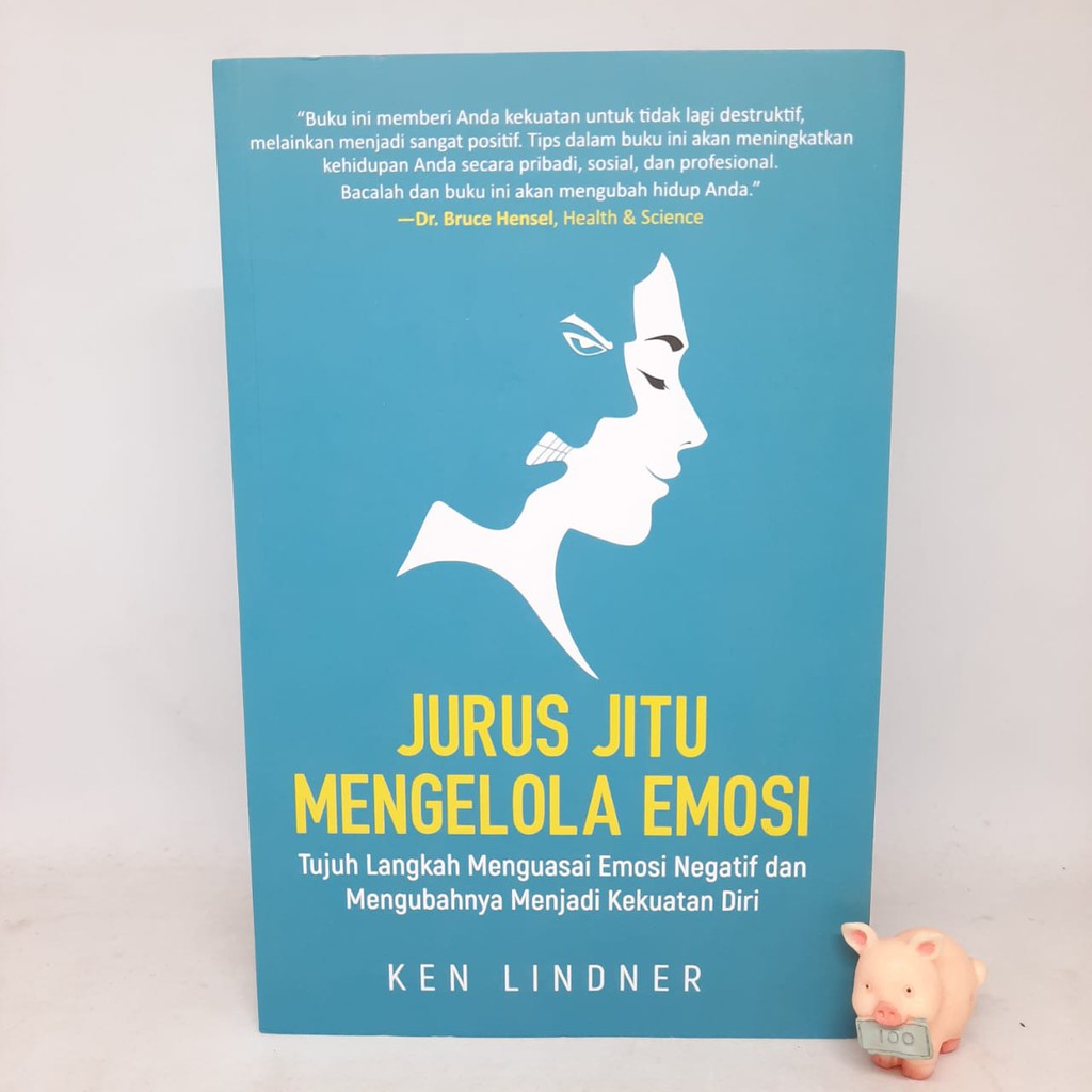 Jurus Jitu Mengelola Emosi - Ken Lindner