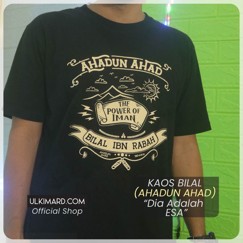 Kaos Dakwah Muslim Bilal Bin Rabah (Ahadun Ahad)