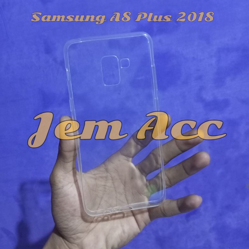Soft Case Samsung A8 Plus 2018 softcase Jelly case silikon Clear Ultrathin Samsung A8+ 2018 soft cas
