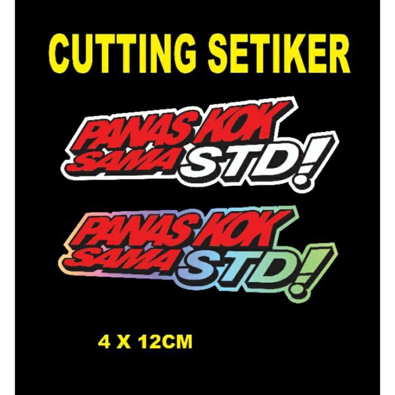 stiker Panas Kok Sama Std! stiker, stiker Virall!!stiker motor mobil