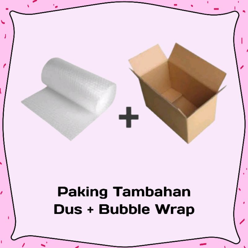 

Tanbahan Packing Produk Dus + Bubble Wrap