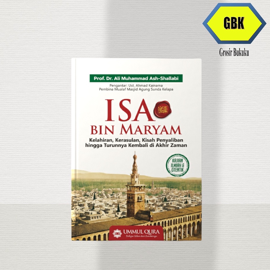 sa bin Maryam - Kelahiran Kerasulan Kisah Penyaliban Hingga Turunnya Kembali di Akhir Zaman UQ