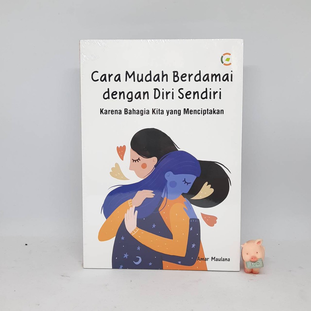 CARA MUDAH BERDAMAI DENGAN DIRI SENDIRI - Amar Maulana