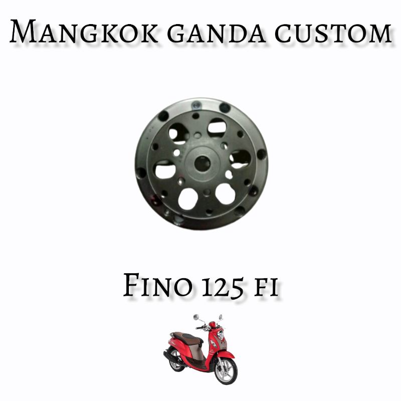 Mangkok kampas ganda custom Yamaha Fino 125 fi