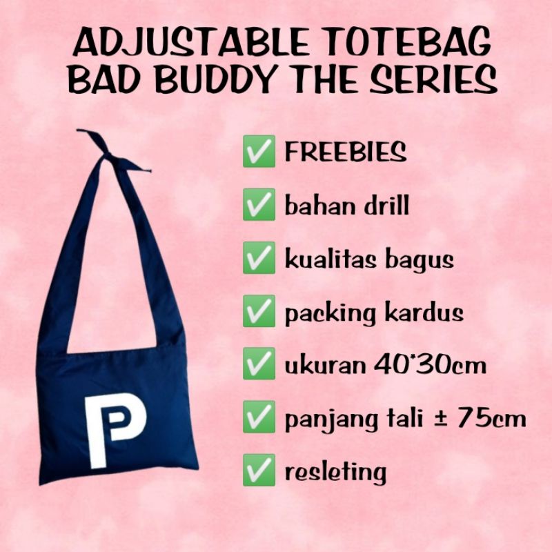 (OPEN REQUEST BOLAK-BALIK) ADJUSTABLE TOTEBAG / TAS BAD BUDDY / BADBUDDY THE SERIES  PATPRAN / PAT P