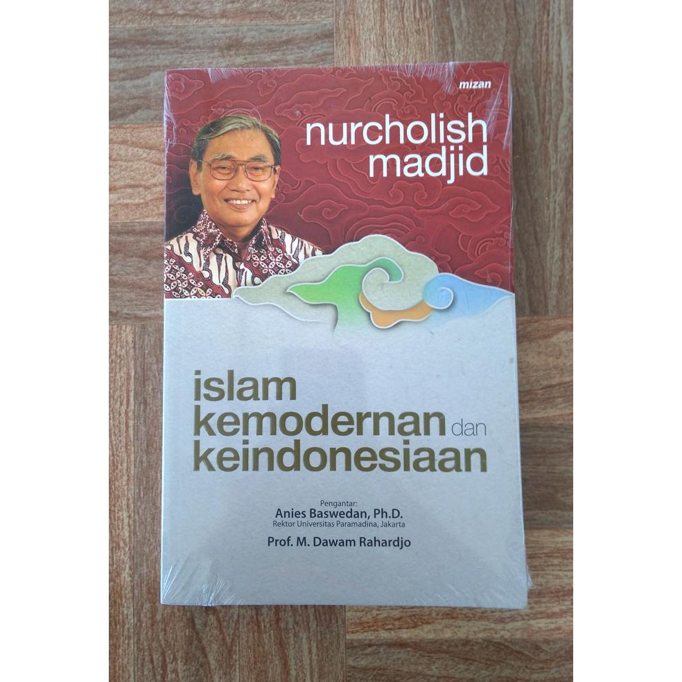 Islam Kemodernan Dan Keindonesiaan - Nurcholish Madjid - Cak Nur
