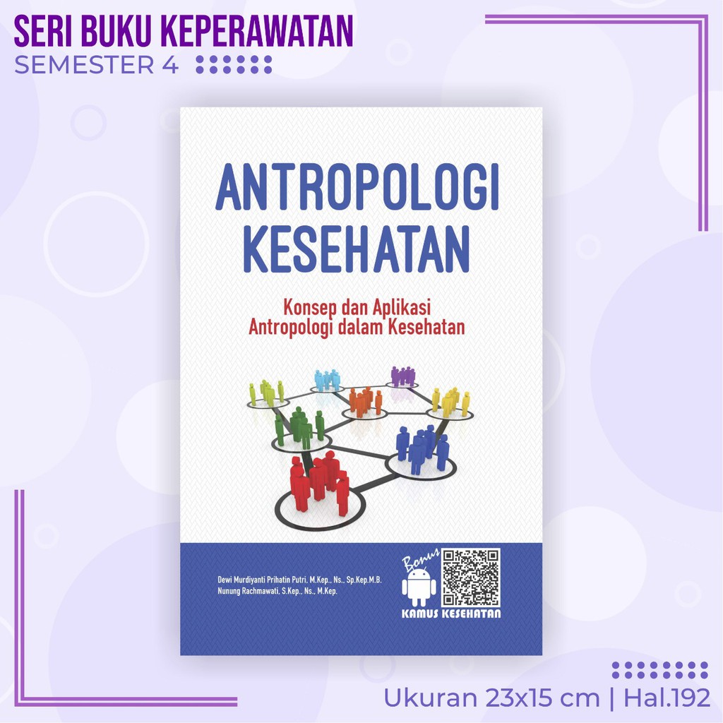 Buku Keperawatan ANTROPOLOGI KESEHATAN, Konsep dan Aplikasi Antropologi dalam Kesehatan