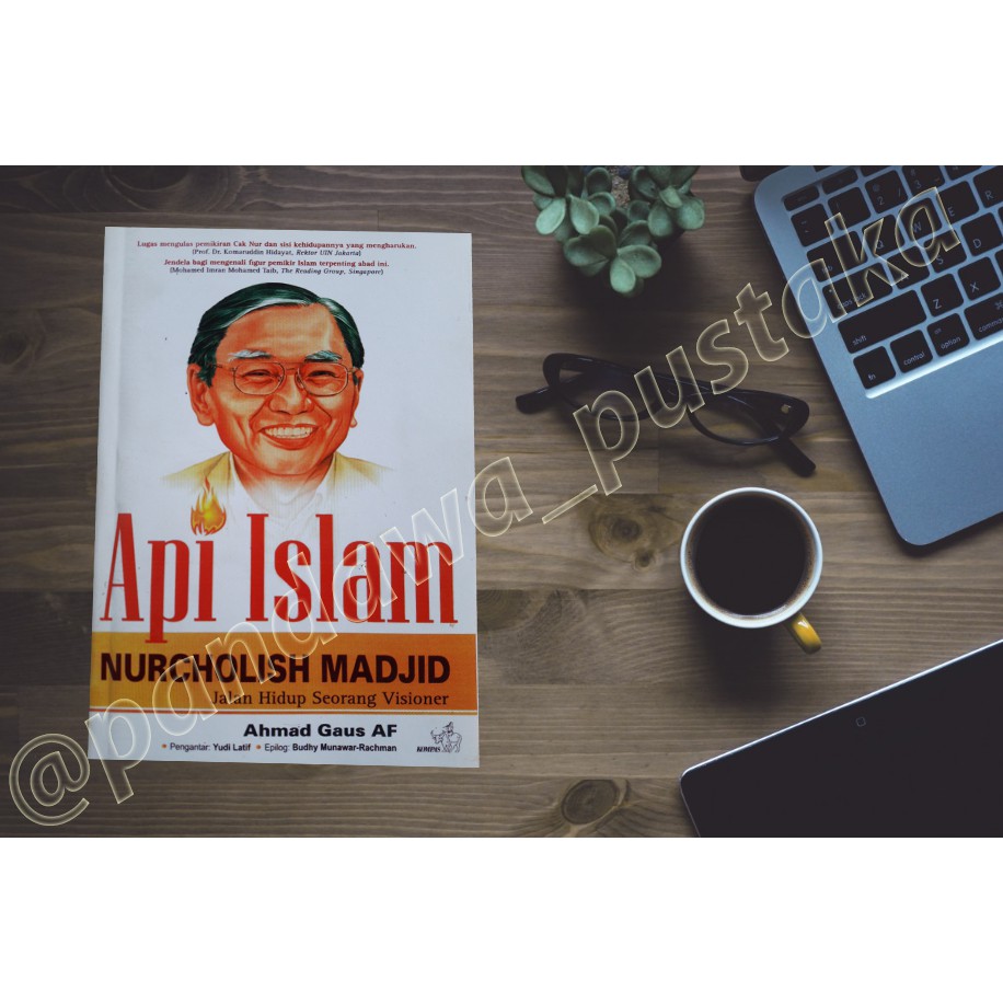 API ISLAM NURCHOLISH MADJID