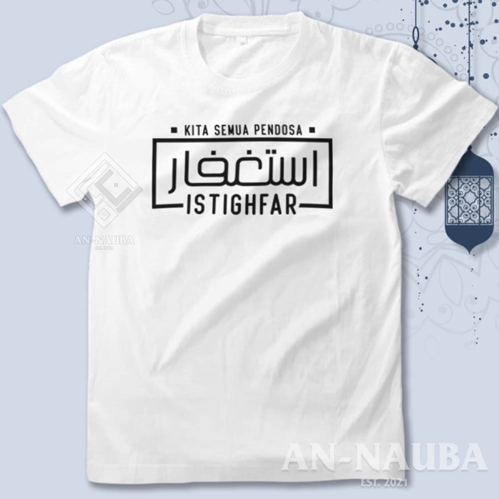KAOS DAKWAH ISLAMI ISTIGHFAR KITA PENDOSA / Baju Distro Santri Islam / Tshirt Muslim Trendy |AN-6445-7