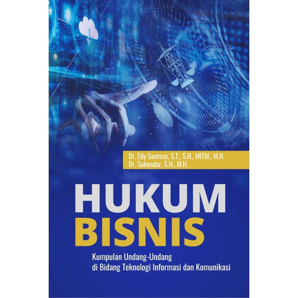 

Buku Hukum Bisnis: Kumpulan Undang-Undang Di Bidang Teknologi Informasi- BUKU ORIGINAL