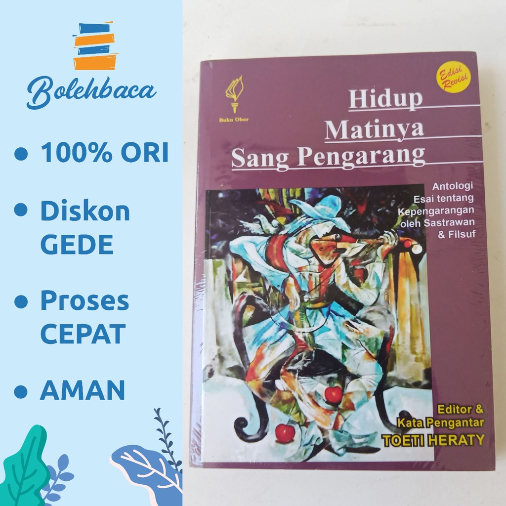 Hidup Matinya Sang Pengarang oleh Toeti Heraty Roosseno - Obor