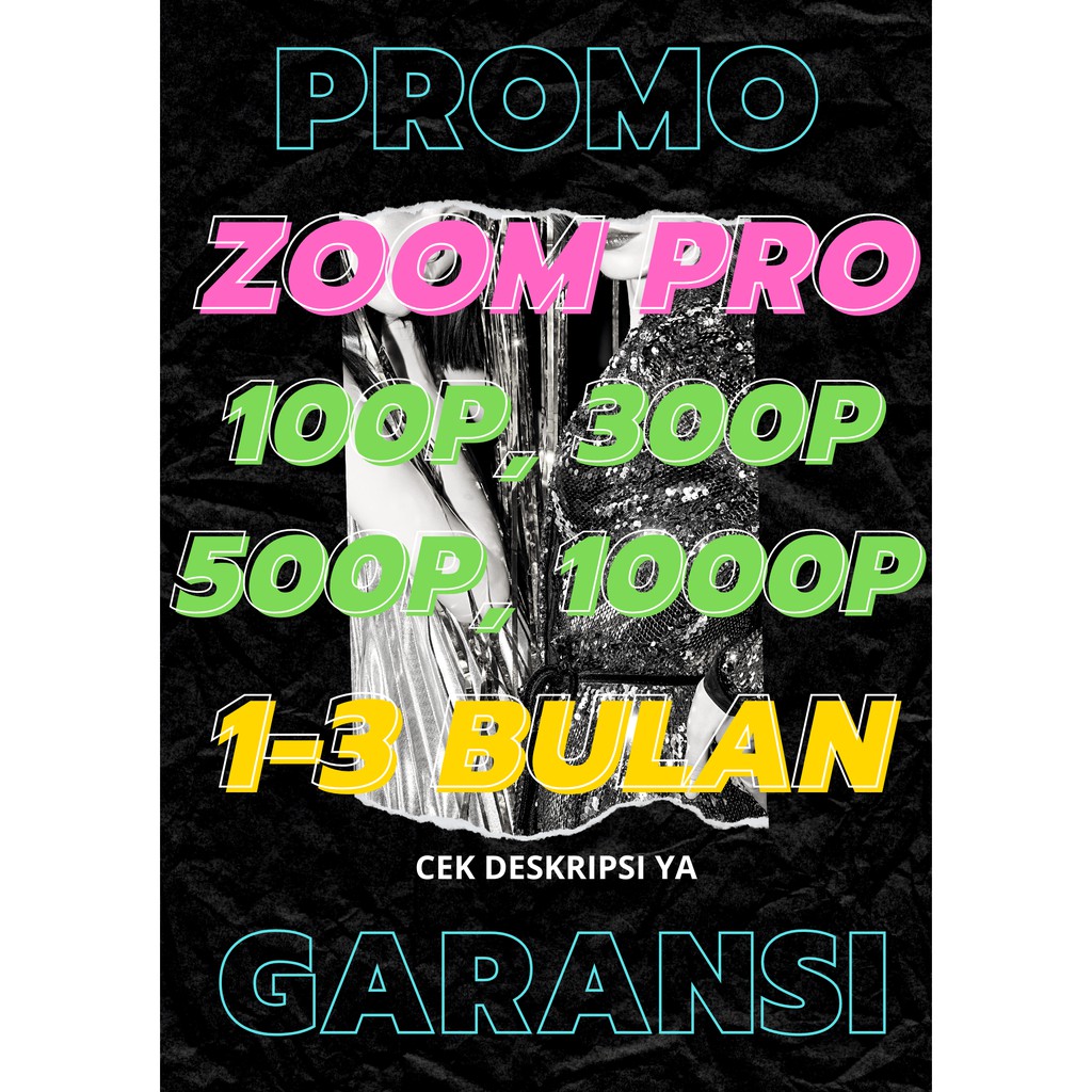 Promo Zoom Pro Premium 100 300 500 1000 Peserta 1 Bulan Bergaransi Termurah Indonesia