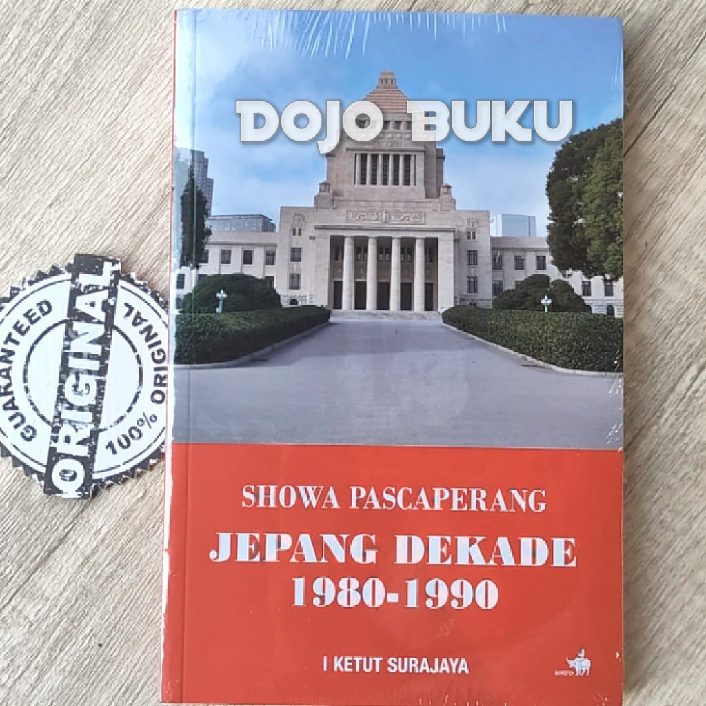 Buku Sejarah Showa Pasca Perang : Jepang Dekade 1980-1990 by I Ketut Surajaya