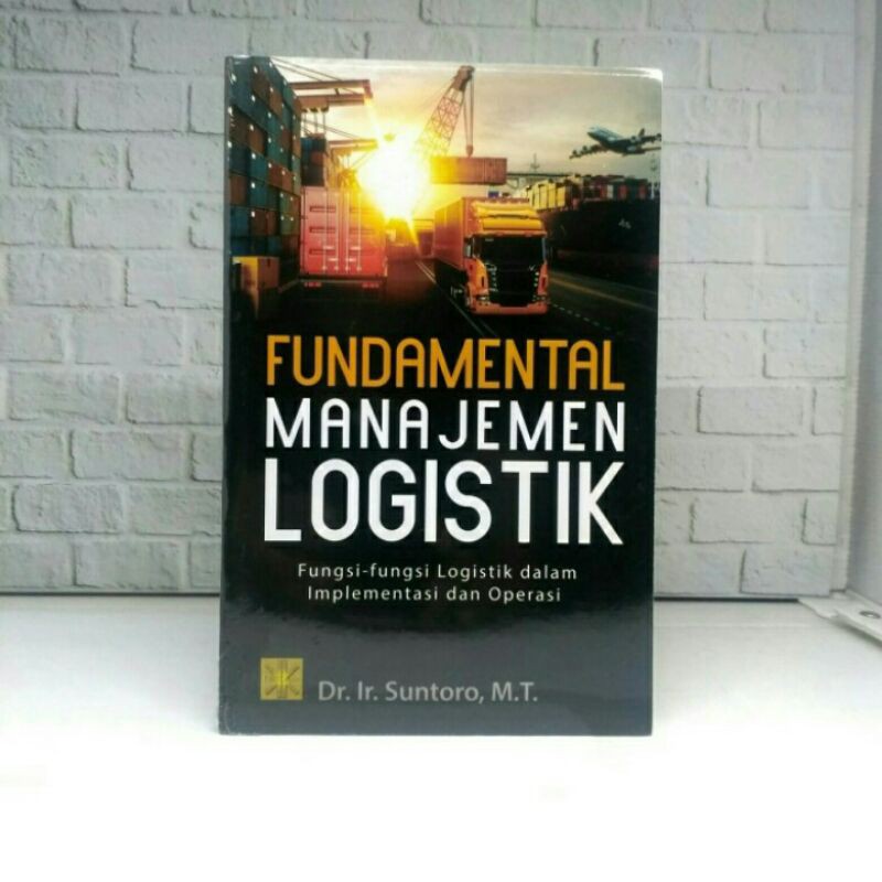 FUNDAMENTAL MANAJEMEN LOGISTIK