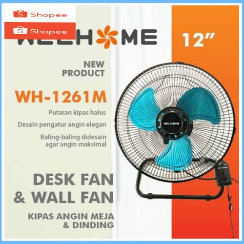 Welhome WH-1261M Kipas Angin Meja Dinding Desk Wall Fan Besi 12 inch AWET PROMO