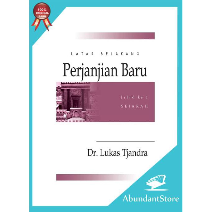 Latar Belakang Perjanjian Baru Jilid Ke 1 - Lukas Tjandra