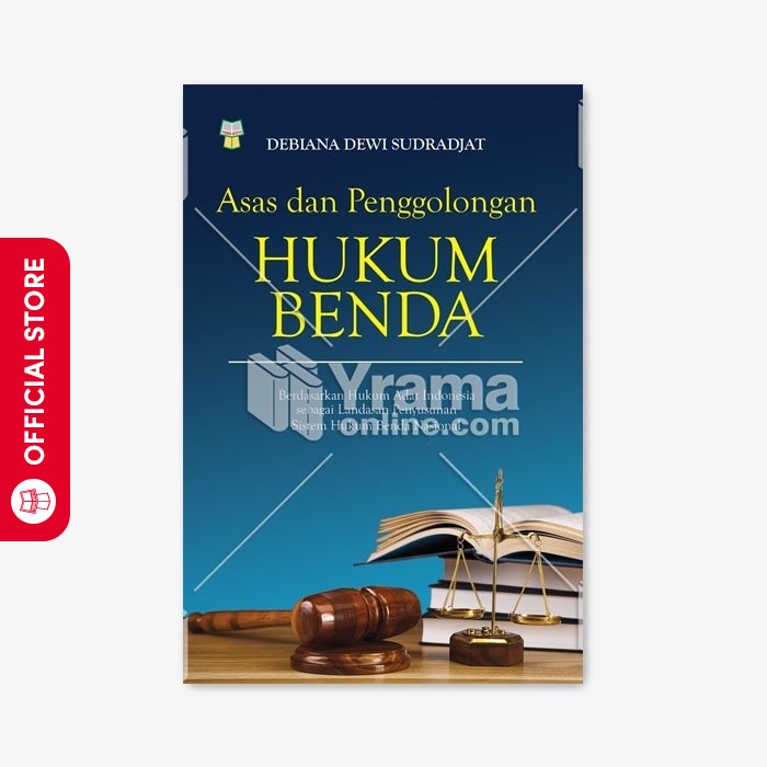 Yrama Widya - Asas Dan Penggolongan Hukum Benda