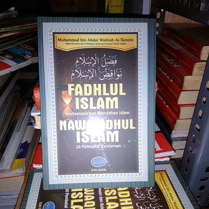 Fadhlul Islam Nawaqidhul Islam - Jagalah Hati