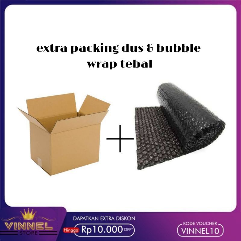 EXTRA PACKING DUS DAN BUBBLE WRAP TEBAL