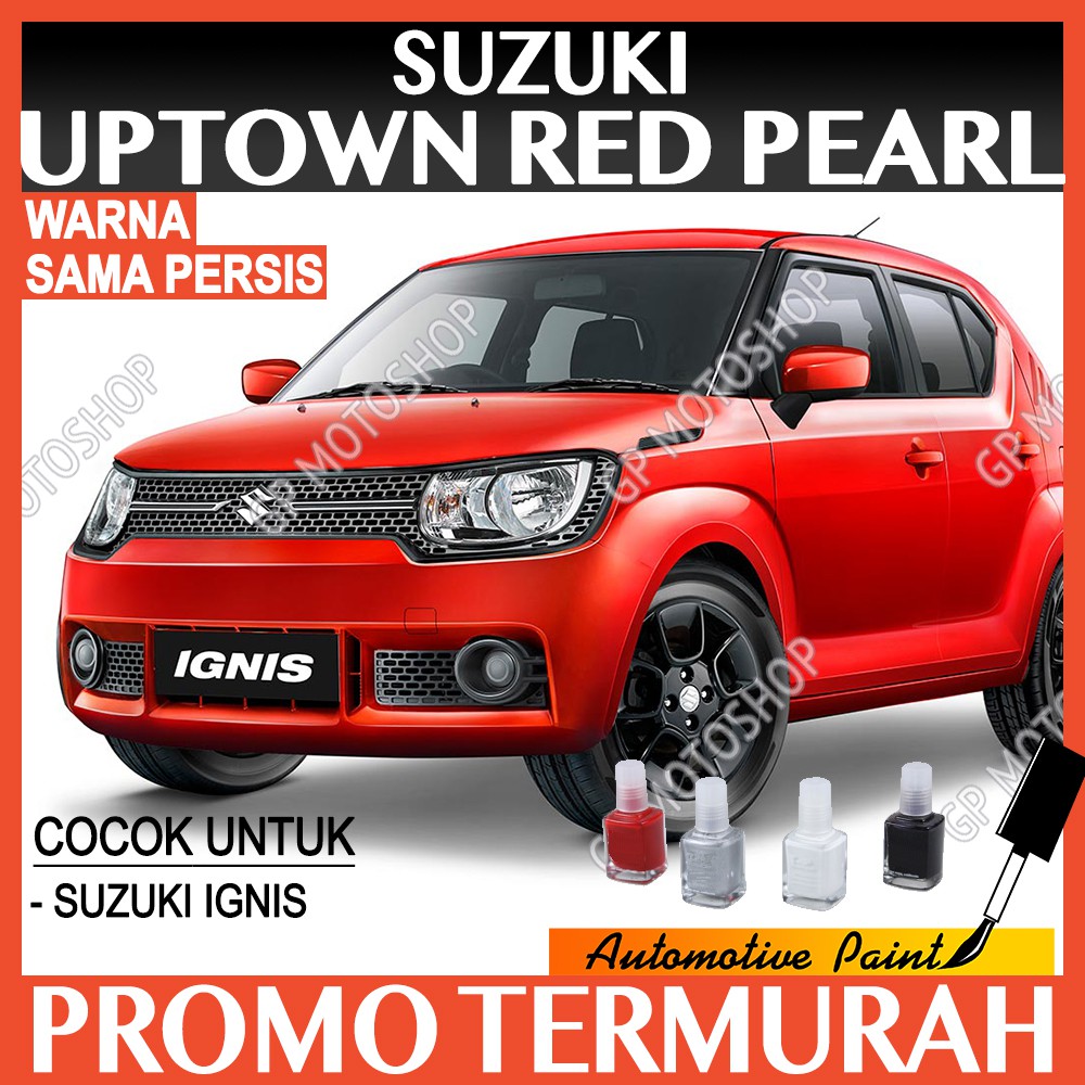 Cat Oles Suzuki Ignis Uptown Red Pearl Penghilang Baret Mobil Lecet Gores Merah Metalik