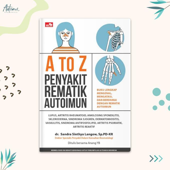 

Buku A to Z Penyakit Rematik Autoimun - dr Sandra Sinthya IMUNESIA