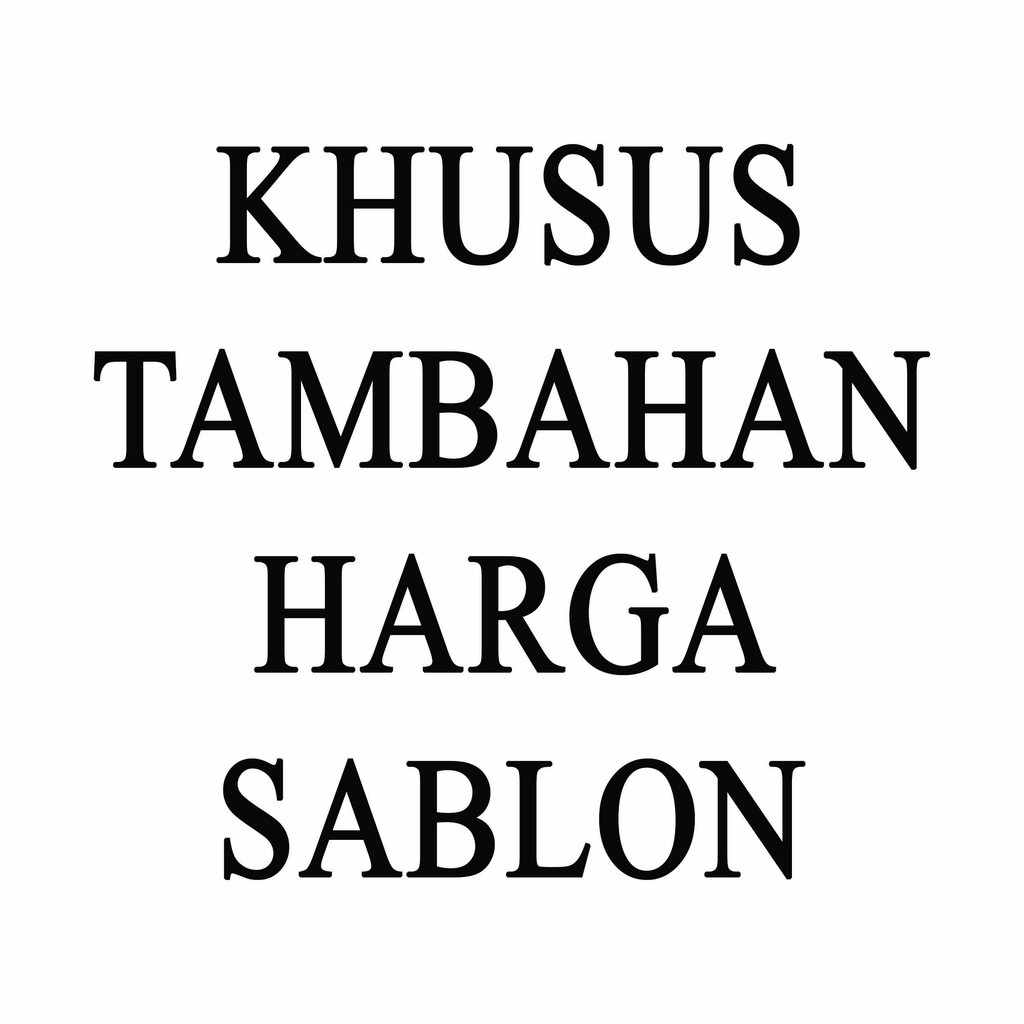 

SABLON TAMBAHAN REQUEST NAMA ATAU GAMBAR 1 WARNA OPTIONAL