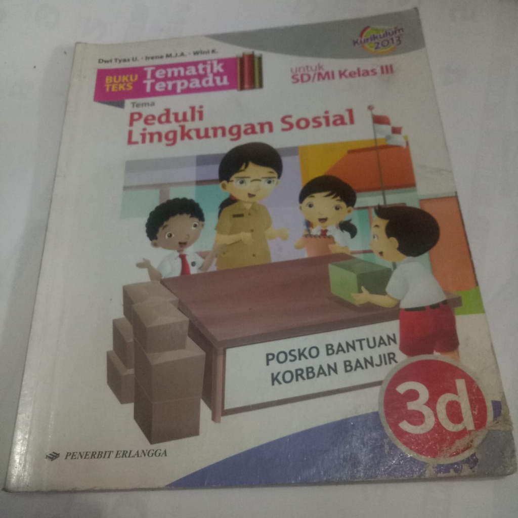 [BEKAS] Buku Teks Tematik Terpadu 3D Tema Peduli Lingkungan Sosial Kelas 3/ Kelas III/K13N - Buku Er