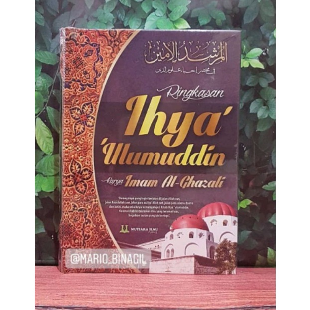 

ringkasan ihya ulumuddin karya imam Al ghozali