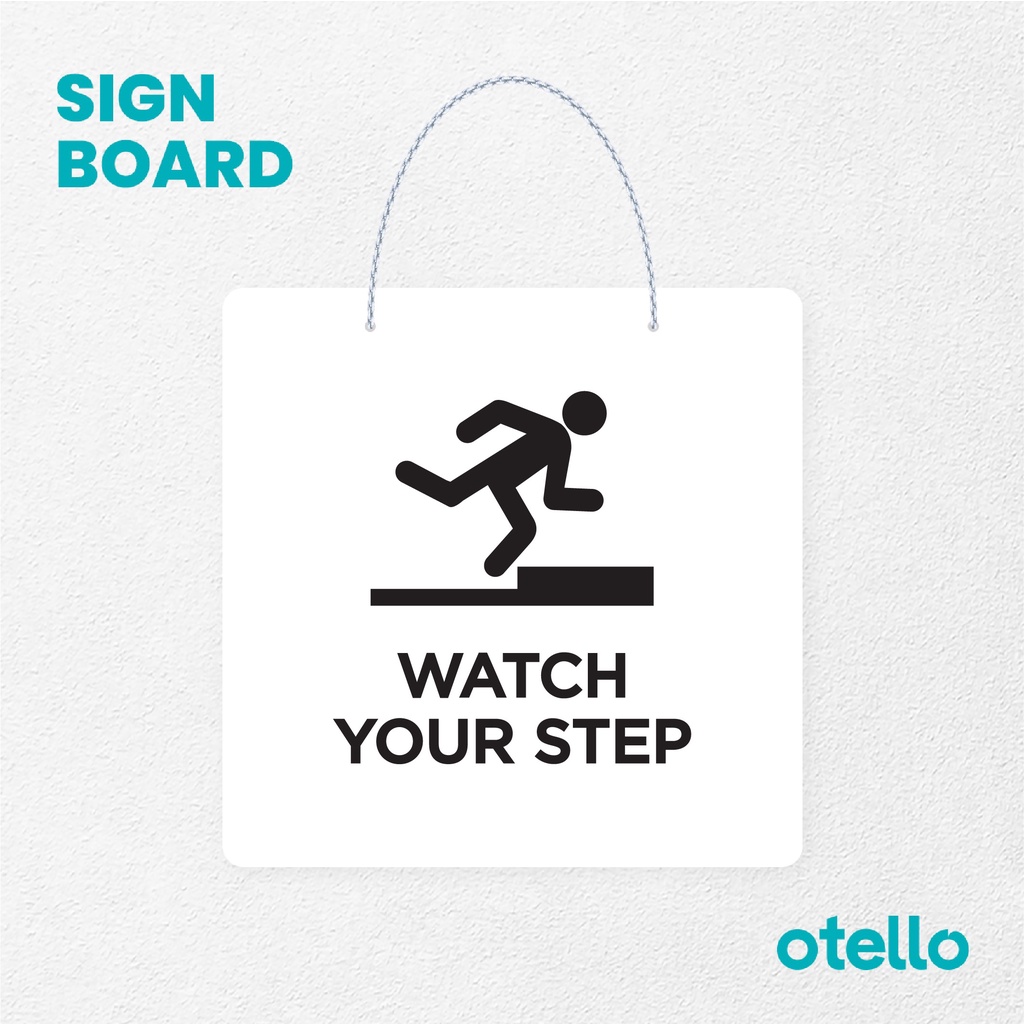 Otello Signage Watch Your Step Signage Board Acrylic Papan Gantung Akrilik Rantai Petunjuk Toko Modern Minimalist Kafe Restoran Kantor Gedung Cafe