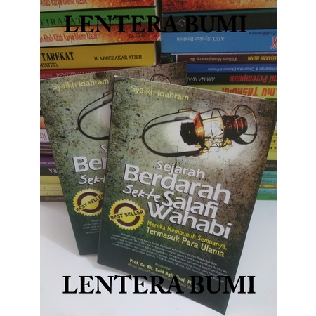 SEJARAH BERDARAH SEKTE SALAFI WAHABI - Syaikh Idahram