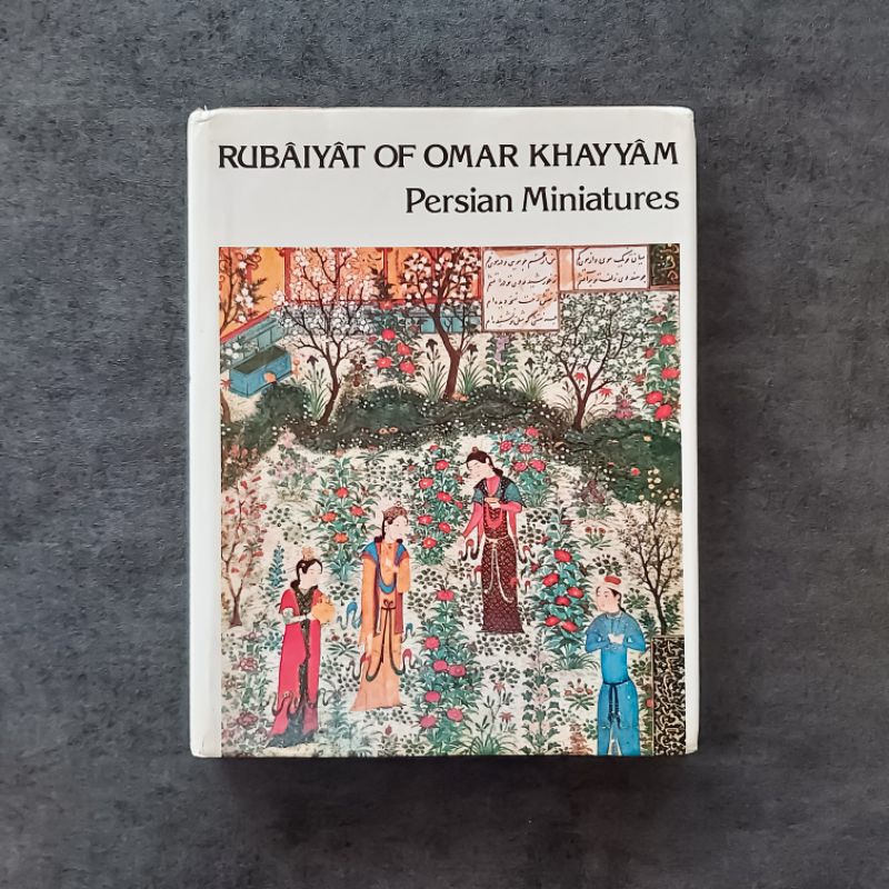 Rubaiyat of Omar Khayyam and Persian Miniatures
