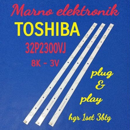 LAMPU BL BACKLIGHT LED TV TOSHIBA 32INCH 32P2300VJ 8KANCING 3VOL BL TOSHIBA 32IN 32P2300 8MATA 3VOL 