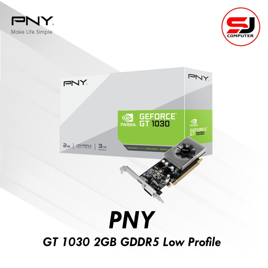 VGA PNY Nvidia GT 1030 2GB GDDR5 Low Profile