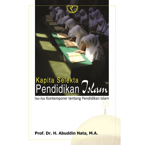 Jual Buku Kapita Selekta Pendidikan Islam Penulis Abuddin Nata | Shopee ...