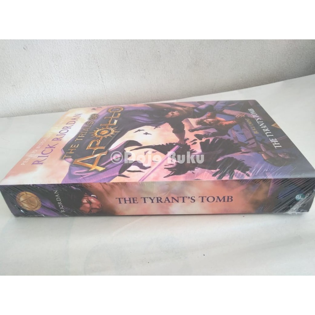 Trials Of Apollo #4 : The Tyrants Tomb by Rick Riordan