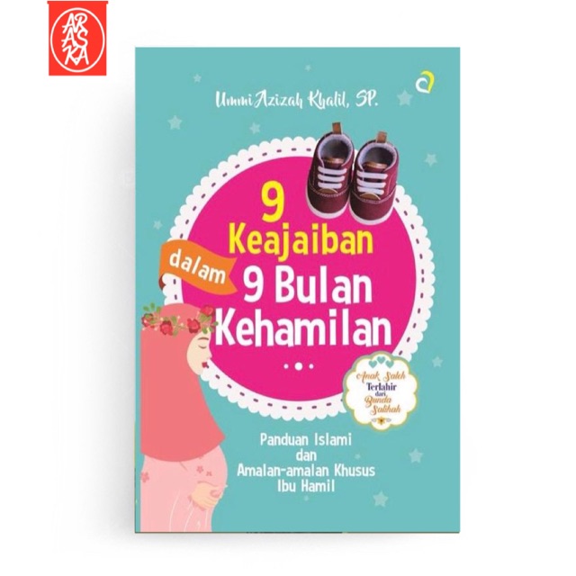 9 Keajaiban Dalam 9 Bulan Kehamilan Panduan Islami Dan Amalan Amalan Ibu Hamil Shopee Indonesia