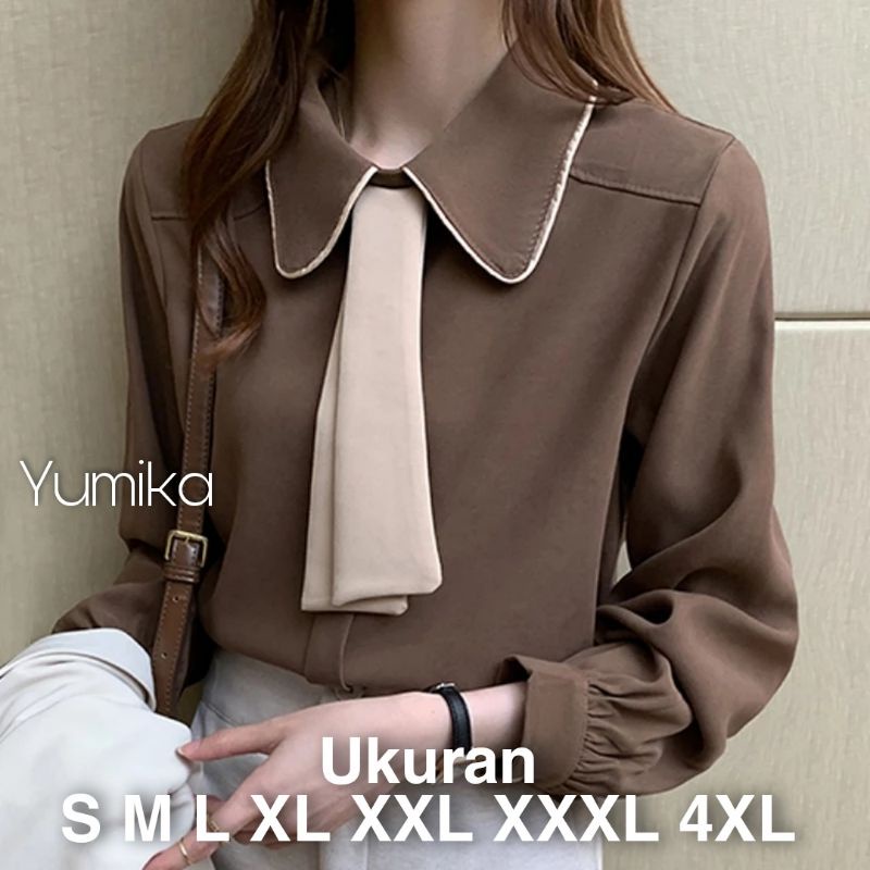 Yumika Blouse Big Size Ukuran Size S M L XL 2XL 3XL 4XL XXL XXXL  XXXXL 2L 3L 4L 5L  Atasan Blouse Wanita Jumbo Atasan Big Size Kemeja Kerja Korea Over Size