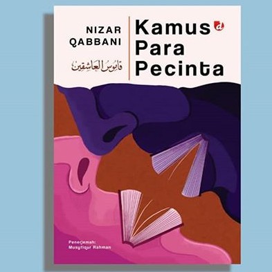 KAMUS PARA PECINTA - Nizar Qabbani
