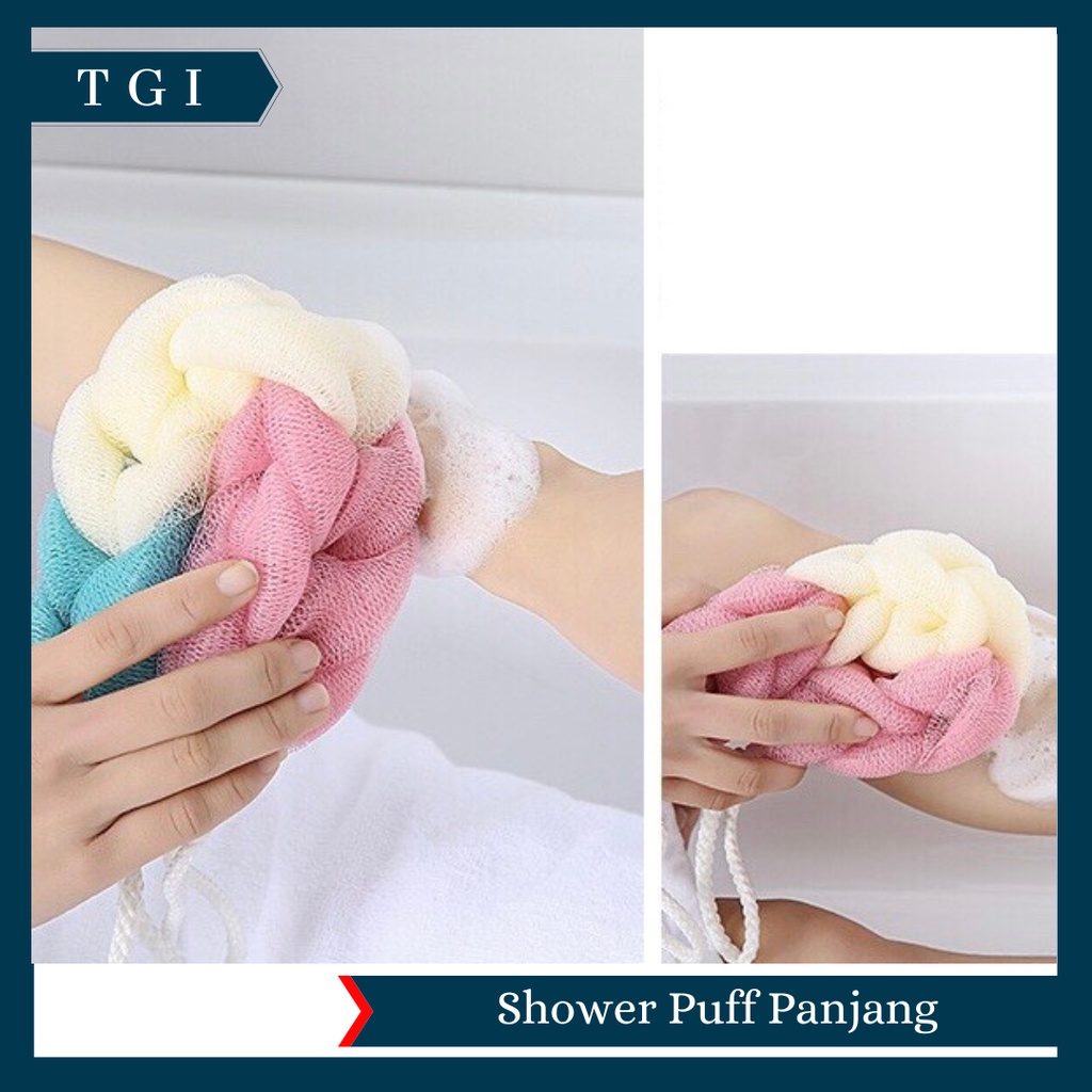 TGI - SPONS MANDI SHOWER PUFF SPONS BUSA PANJANG SPONGE BAGUS PREMIUM / SHOWER PUFF PREMIUM / SHOWER PUFF MANDI / SPONS MANDI PANJANG SPON MANDI KEPANG SHOWER PUFF SPONGE MANDI