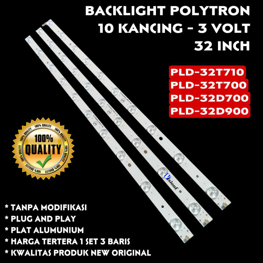 BACKLIGHT TV LED POLYTRON 32 INCH PLD32D100 PLD32T100 PLD32T710 PLD32D710 PLD32V710 PLD32D711 PLD32D720 PLD32D905W 32D100 32T100 32T710 32D710 32V710 32D711 32D720 32D905W