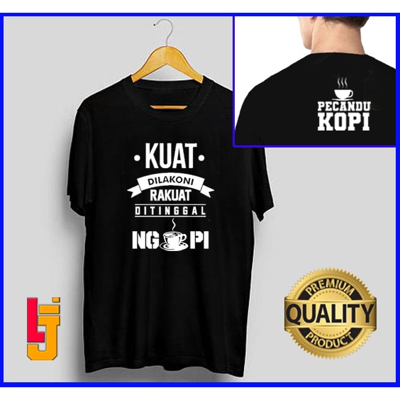 Kaos Baju Distro Murah Kopi Pecandu Kopi NGOPI kopi kuat dilakoni Nella Kharisma