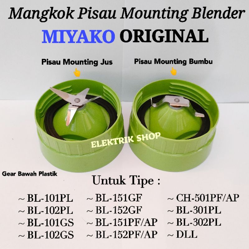 PISAU MOUNTING JUS &amp; PISAU MOUNTING BUMBU BLENDER MIYAKO ORIGINAL BL101 BL102 BL151 BL152 CH501 BL301 BL302 DLL GEAR PLASTIK