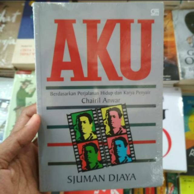 Novel Aku Chairil Anwar - Sjuman Djaya