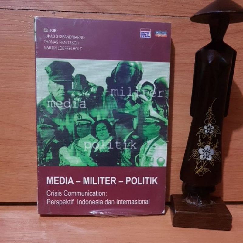 MEDIA-MILITER-POLITIK CRISIS COMONICTION PERSPEKTIF INDONESIA DAN INTERNASIONAL